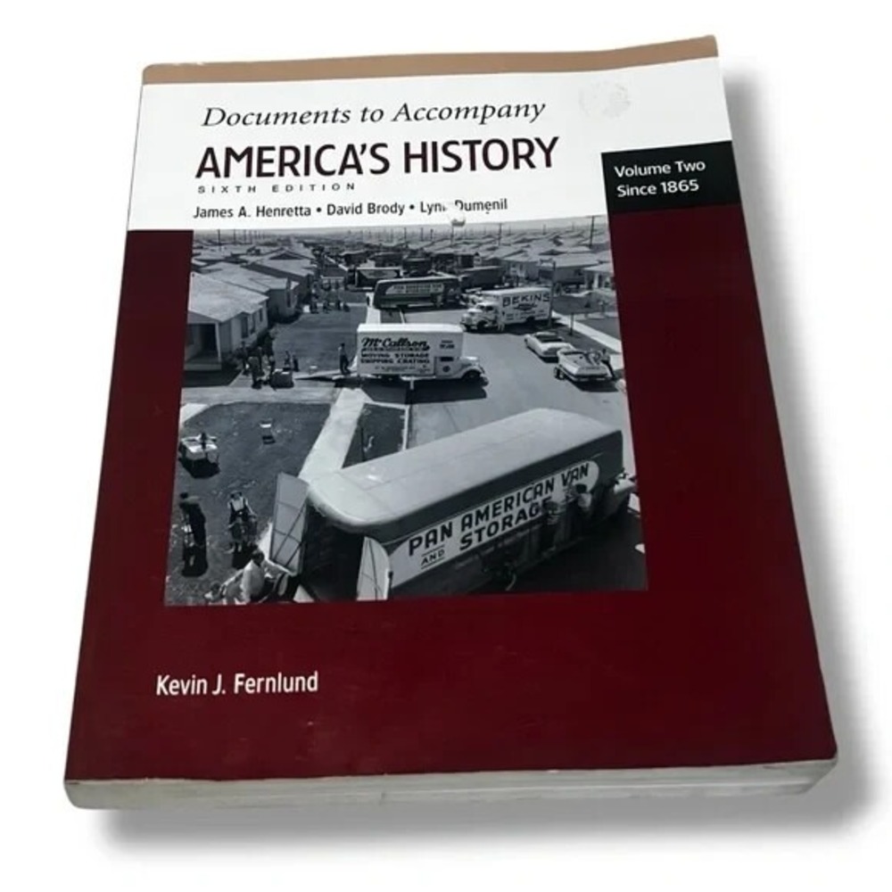 Documents to Accompany American History Vol 2 6th Ed Textbook Kevin Fernlund